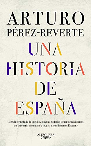 Arturo Pérez-Reverte - Una historia de España / A History of Spain - Preis vom 12.10.2026 11:37:12 h