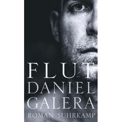 Flut, Gebundene Ausgabe von Daniel Galera, Suhrkamp