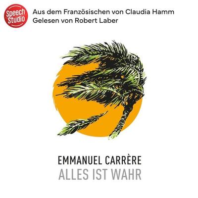 Alles ist wahr - Emmanuel Carrère, Audio, 9783039682393