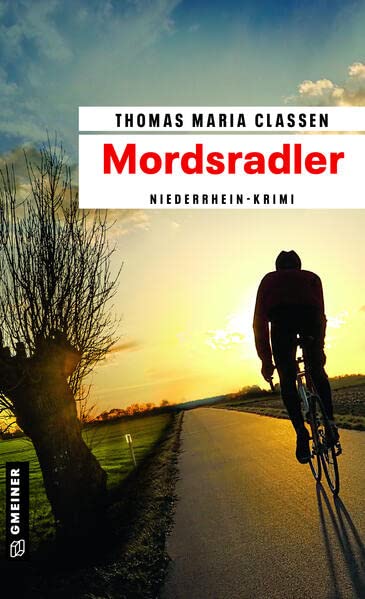 Claßen, Thomas Maria - Mordsradler: Niederrhein-Krimi (Journalist und Radfahrer Manni Hanraths) (Kriminalromane im GMEINER-Verlag) - Preis vom 10.10.2026 11:48:34 h
