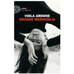 Grande meraviglia, Belletristik von Viola Ardone