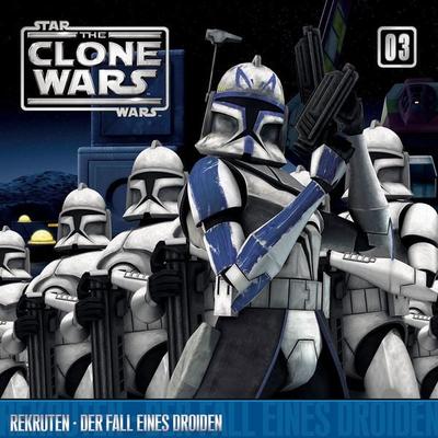 The Clone Wars / 03: Rekruten / Der Fall eines Droiden - , CD, 9783829124126