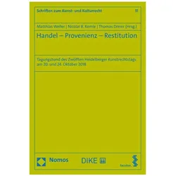 Handel - Provenienz - Restitution, Fachbücher von Thomas Dreier, Matthias Weller, Nicolai B. Kemle