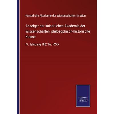 Anzeiger der kaiserlichen Akademie der Wissenschaften, philosophisch-historische Klasse, Taschenbuch von , BoD - Books on Demand, 978-3-7525-2520-5