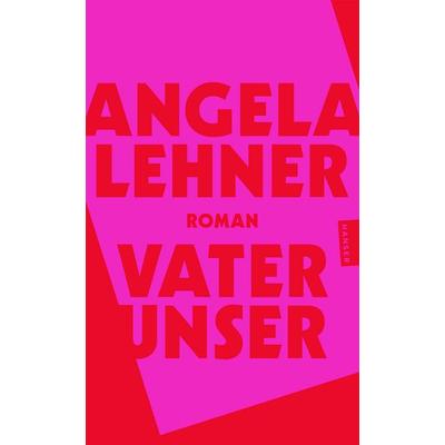 Vater unser, Taschenbuch von Angela Lehner, Hanser Taschenbuch, 978-3-446-28896-6