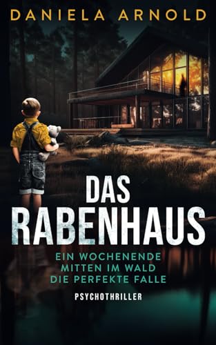 Daniela Arnold - Das Rabenhaus: Psychothriller - Preis vom 17.10.2026 19:25:27 h
