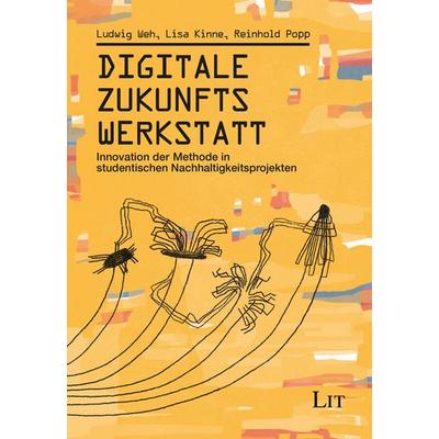 Digitale Zukunftswerkstatt, Taschenbuch von , LIT, 978-3-643-15318-0