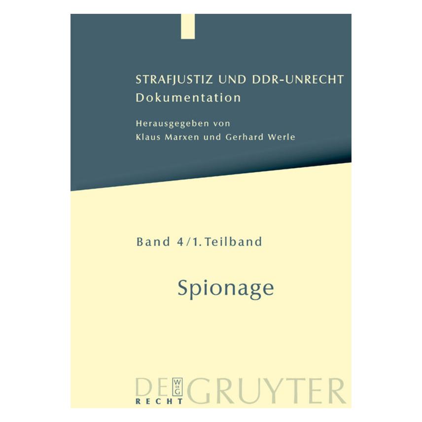 De Gruyter Strafjustiz u.DDR-Unrecht.4/1 Spionage (Deutsch, Hardcover, Gerhard Werle, Klaus Marxen) (67712815)