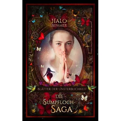 Blätter der Unsterblichkeit, Taschenbuch von Halo Summer, BoD – Books on Demand, 978-3-7494-9618-1