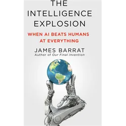 The Intelligence Explosion, Fachbücher von James Barrat