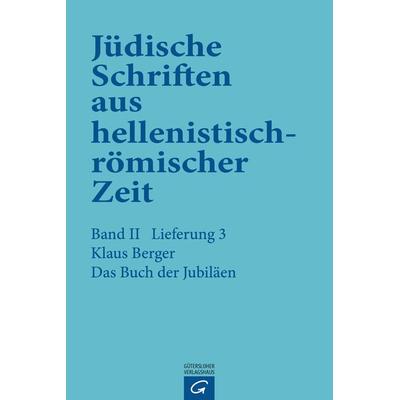 Jüdische Schriften aus hellenistisch-römischer Zeit, Bd 2: Unterweisung... / Das Buch der Jubiläen, Gebundene Ausgabe von Klaus Berger, Gütersloher