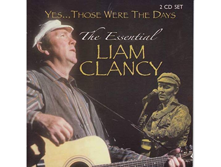 Liam Clancy - Yes.. Those Were The Days