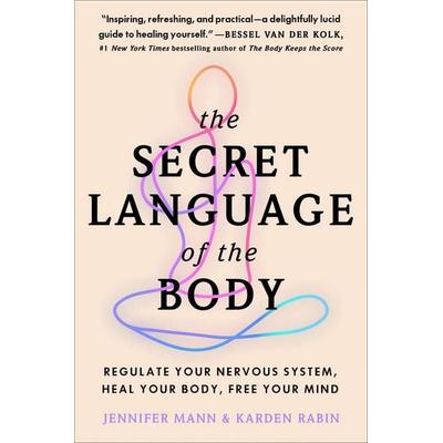 The Secret Language of the Body, Taschenbuch von Jennifer Mann,Karden Rabin, Harper Collins Publ. USA, 978-0-06-338238-1
