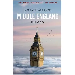 Middle England, Belletristik von Jonathan Coe, Cathrine Hornung, Dieter Fuchs, Dieter Hornung
