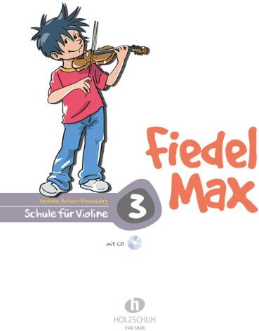 Andrea Holzer-Rhomberg - Fiedel Max - Schule für Violine Bd. 3 - Preis vom 12.10.2026 11:37:12 h