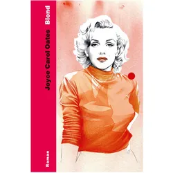 Blond, Belletristik von Joyce Carol Oates