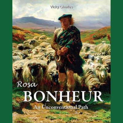 Rosa Bonheur. An Unconventional Path - Vicky Charles, Audio, 9798899560989