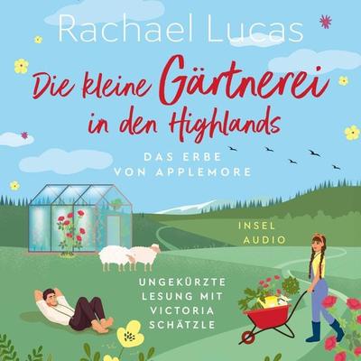 Die kleine Gärtnerei in den Highlands - Rachael Lucas, Audio, 9783458920540