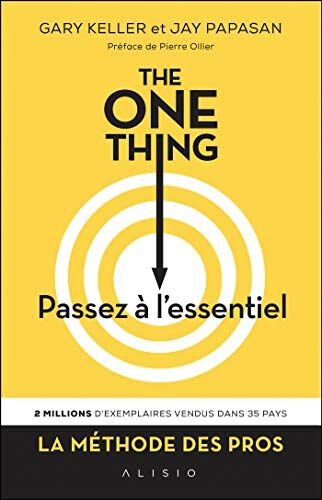 Gary Keller - The one thing : passez à l'essentiel ! : comment réussir tout ce que vous entreprenez - Preis vom 11.10.2026 03:10:56 h