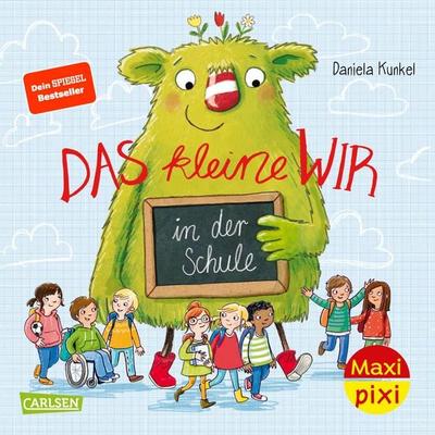 Maxi Pixi 394: Das kleine WIR in der Schule, Taschenbuch von Daniela Kunkel, Carlsen, 978-3-551-03306-2