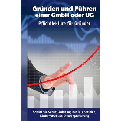 Gründen und Führen einer GmbH oder UG, Taschenbuch von Paul Dupin, Epubli, 978-3-7584-2023-8