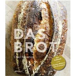 Das Brot, Ratgeber von Chad Robertson, Eric Wolfinger, Claudia Theis-Passaro