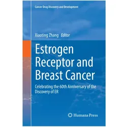 Estrogen Receptor and Breast Cancer, Fachbücher von Xiaoting Zhang