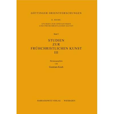 Studien zur frühchristlichen Kunst / Studien zur frühchristlichen Kunst III, Taschenbuch von , Harrassowitz, 978-3-447-02664-2