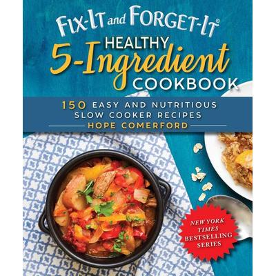 Fix-It and Forget-It Healthy 5-Ingredient Cookbook, Taschenbuch von Hope Comerford, Good Books, 978-1-68099-412-4
