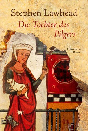 Lawhead, Stephen R. - Die Tochter des Pilgers. - Preis vom 02.10.2026 23:42:20 h