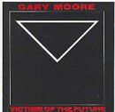 Gary Moore - Victims of the future (1983) - Preis vom 12.10.2026 11:37:12 h