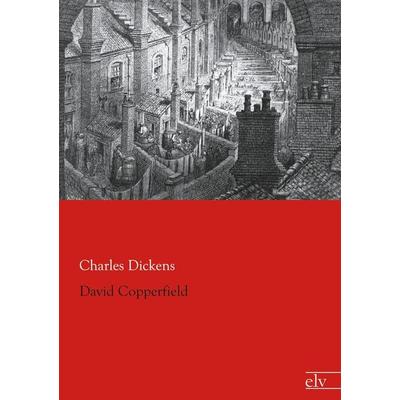 David Copperfield, Taschenbuch von Charles Dickens, Europäischer Literaturverlag, 978-3-95909-064-3