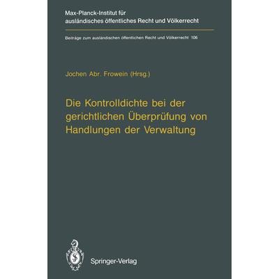 Die Kontrolldichte bei der gerichtlichen Überprüfung von Handlungen der Verwaltung, Taschenbuch von , Springer Berlin, 978-3-642-77996-1