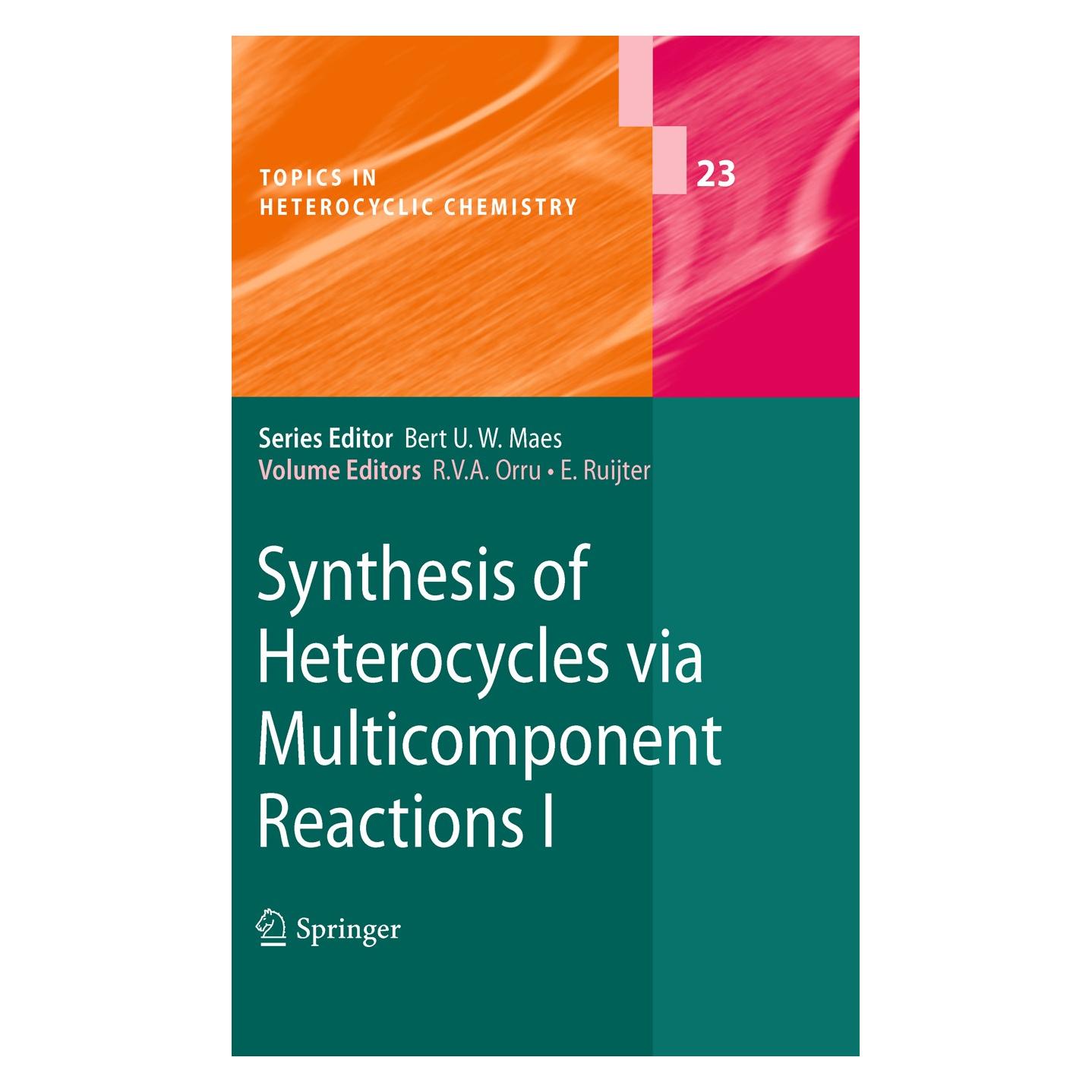 Springer Synthesis of Heterocycles via Multicomponent Reactions I (Englisch, Hardcover, Eelco Ruijter, Romano V. A. Orru) (12699759)