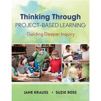 Thinking Through Project-Based Learning, Taschenbuch von Jane Krauss,Suzie Boss, Sage Publications, 978-1-4522-0256-3