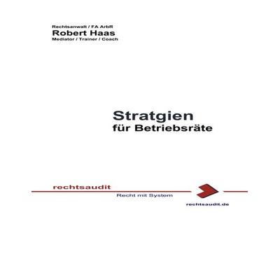 Strategien für Betriebsräte, Taschenbuch von Robert Haas, BoD – Books on Demand, 978-3-7481-0826-9