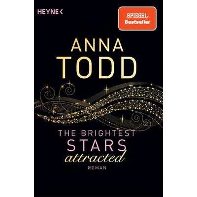Attracted / The Brightest Stars Bd. 1, Taschenbuch von Anna Todd, Heyne, 978-3-453-58066-4