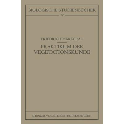 Kleines Praktikum der Vegetationskunde, Taschenbuch von Friedrich Markgraf, Springer Berlin, 978-3-662-42886-3
