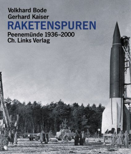 Raketenspuren. Peenemünde 1936-2000. Eine historische Reportage - Preis vom 09.10.2026 07:28:09 h