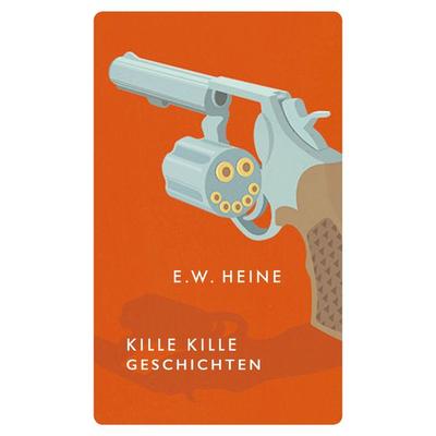 Kille Kille Geschichten, Gebundene Ausgabe von E. W. Heine, Kampa Verlag