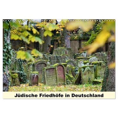 Jüdische Friedhöfe in Deutschland (Wandkalender 2026 DIN A3 quer), CALVENDO Monatskalender