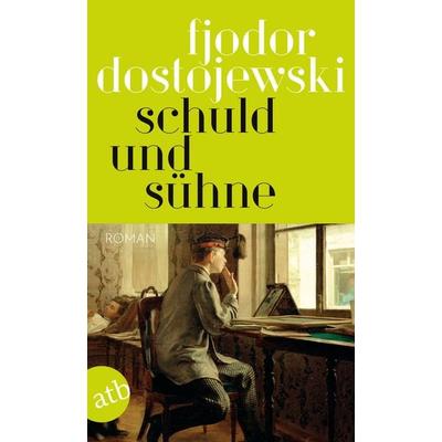 Schuld und Sühne, Taschenbuch von Fjodor M. Dostojewski, Aufbau TB