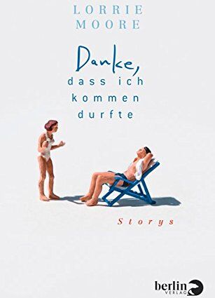 Lorrie Moore - Danke, dass ich kommen durfte: Storys - Preis vom 09.10.2026 07:28:09 h