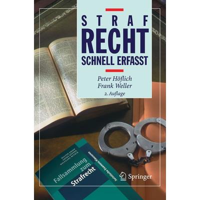 Strafrecht - Schnell erfasst, Taschenbuch von Peter Höflich,Frank Weller, Springer Berlin, 978-3-540-00127-0