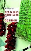 Paul Ingendaay - Gebrauchsanweisung für Spanien - Preis vom 18.10.2026 19:22:15 h