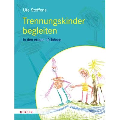 Trennungskinder begleiten, Taschenbuch von Ute Steffens, Herder, 978-3-451-39474-4
