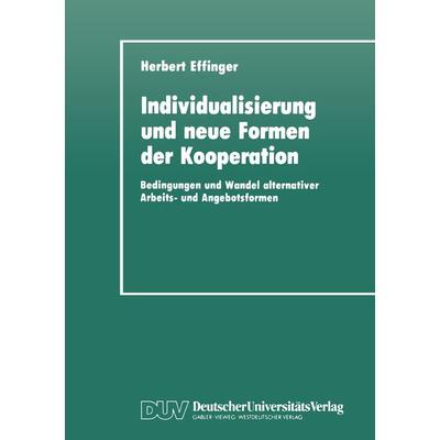 Individualisierung und neue Formen der Kooperation, Taschenbuch von Herbert Effinger, Deutscher Universitätsverlag, 978-3-8244-4068-9