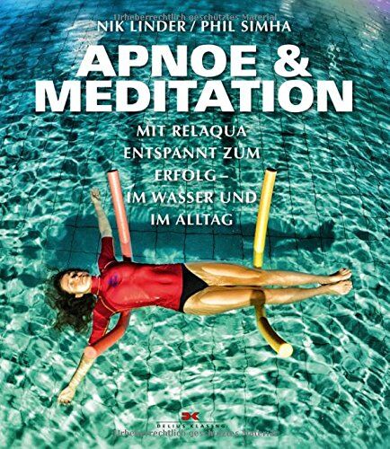 Nik Linder - Apnoe und Meditation: Mit Relaqua entspannt zum Erfolg - Preis vom 30.09.2026 09:01:18 h