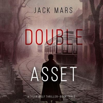 Double Asset (A Tyler Wolf Espionage Thriller—Book 3) - Jack Mars, Audio, 9798894820866