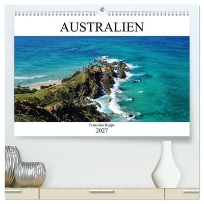 Australien (hochwertiger Premium Wandkalender 2027 DIN A2 quer), Kunstdruck in Hochglanz